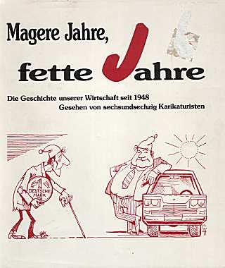 Magere Jahre, fette Jahre. Die Geschichte unserer Wirtschaft seit 1948 - gesehen und gezeichnet von siebzig Karikaturisten Film, Art & Culture