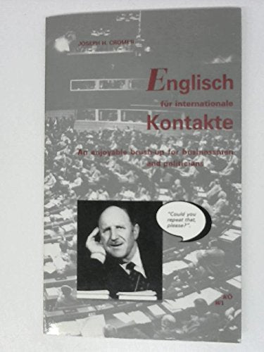 Englisch für internationale Kontakte: An enjoyable brush-up for businessmen and politicians Foreign Languages ​​& Dictionaries