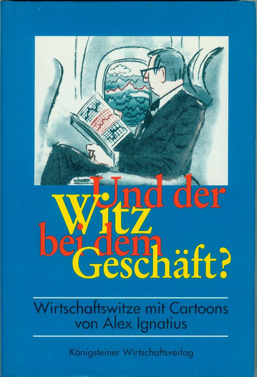 Und der Witz bei dem Geschäft? Wirtschaftswitze mit Cartoons Cartoons