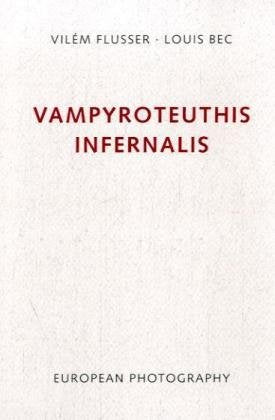 Vampyroteuthis infernalis: Eine Abhandlung samt Befund des Institut Scientifique de Recherche Paranaturaliste (Edition Flusser) - Flusser, Vilém book