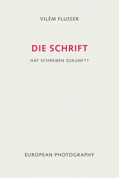 Die Schrift. Hat Schreiben Zukunft? Media & Communication