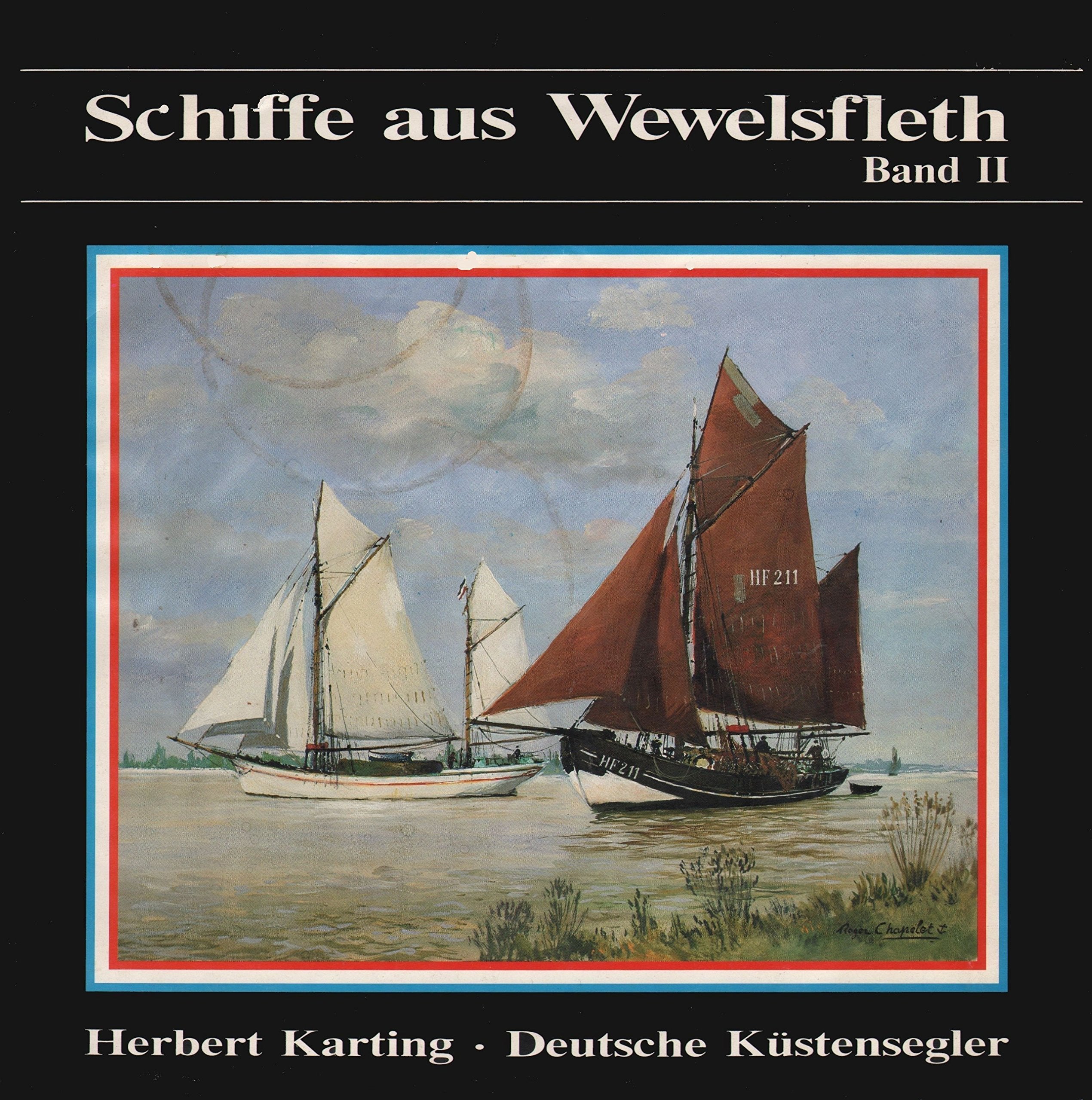 Schiffe aus Wewelsfleth II. Frachtsegler der Junge- Werft. Deutsche Küstensegler Books