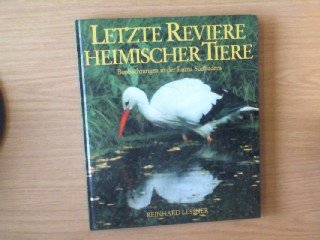 Letzte Reviere heimischer Tiere : Beobachtungen in d. Fauna Südbadens.: . Books