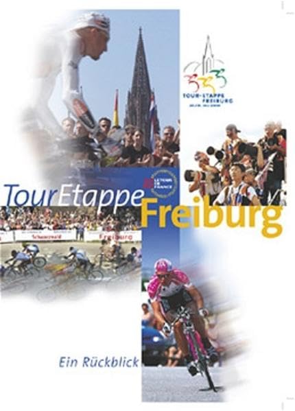 Tour Etappe Freiburg: Ein Rückblick Leisure, Home & Garden