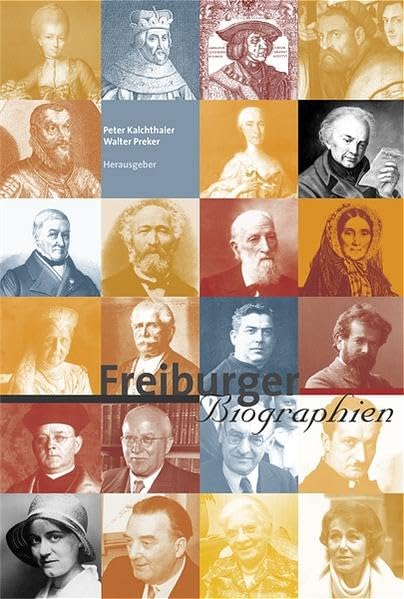 Freiburger Biographien (Schriftenreihe zur Stadt Freiburg im Breisgau) Memories