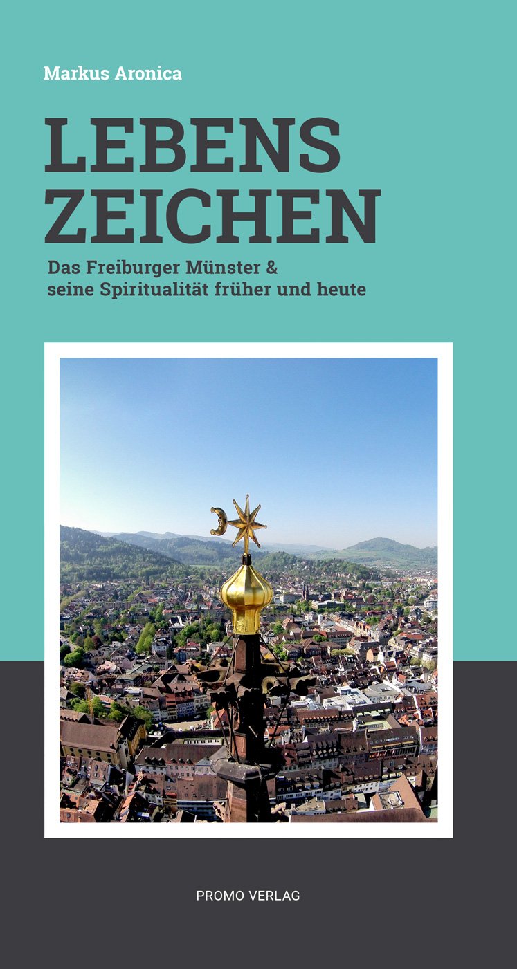 Lebenszeichen: Das Freiburger Münster & seine Spiritualität früher und heute (Reihe Münsterführer: Bücher und Broschüren zum Freiburger Münster) Philosophy