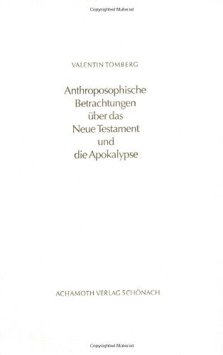 Anthroposophische Betrachtungen über das Neue Testament: Geisteswissenschaftliche Betrachtungen über die Apokalypse des Johannes Books