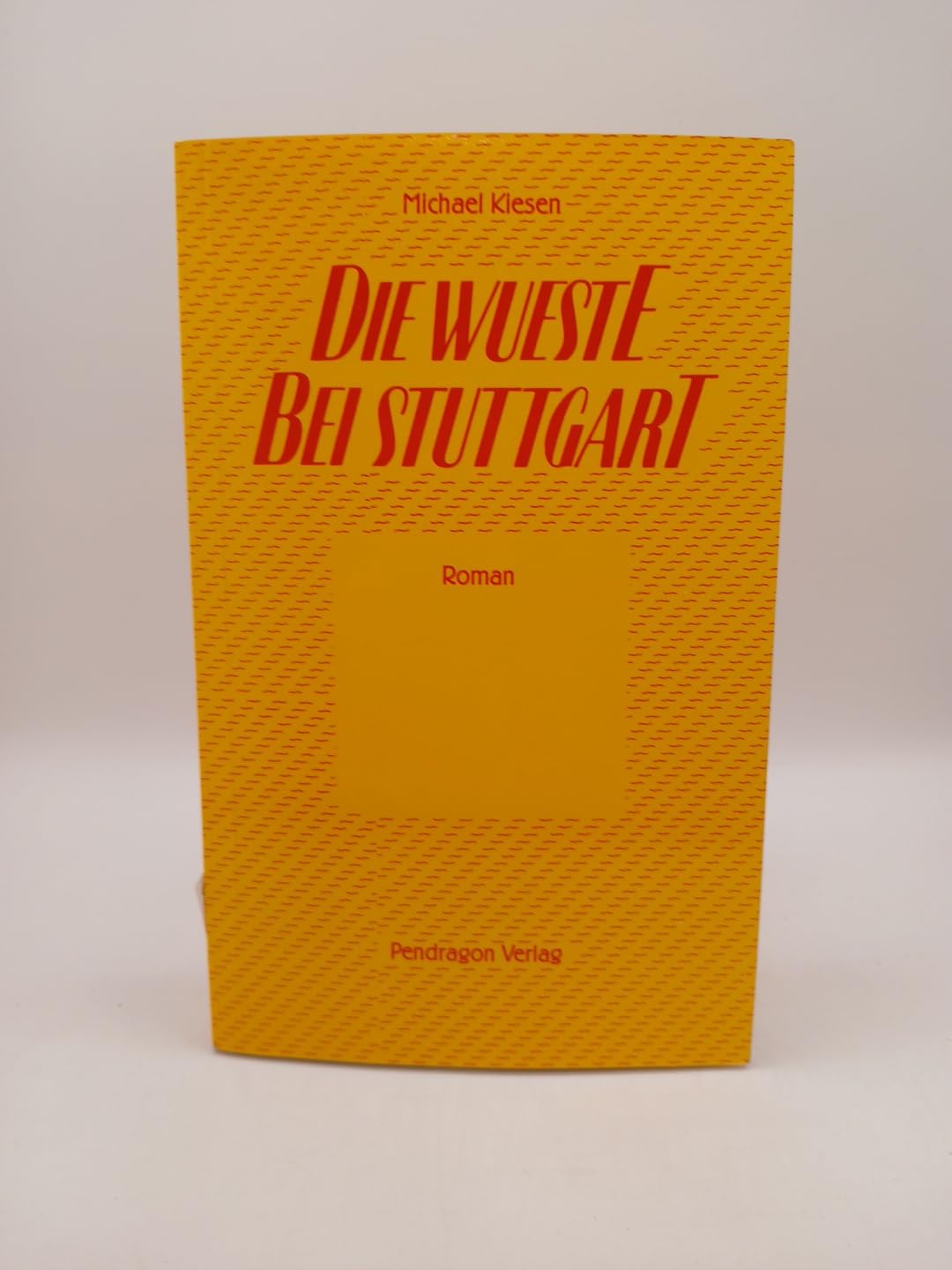 Die Wüste bei Stuttgart. Roman book