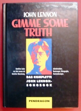 Gimme Some Truth. Das komplette John Lennon Songbook. Sämtliche Songs von John Lennon mit deutscher Übersetzung Sheet Music