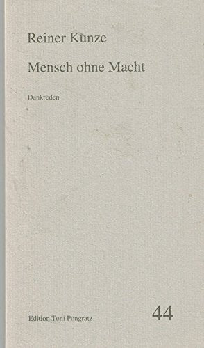 Mensch ohne Macht. Dankreden. Kulturpreis Ostbayern, 20. Dezember 1989. - (=Edition Toni Pongratz, Band 44). book