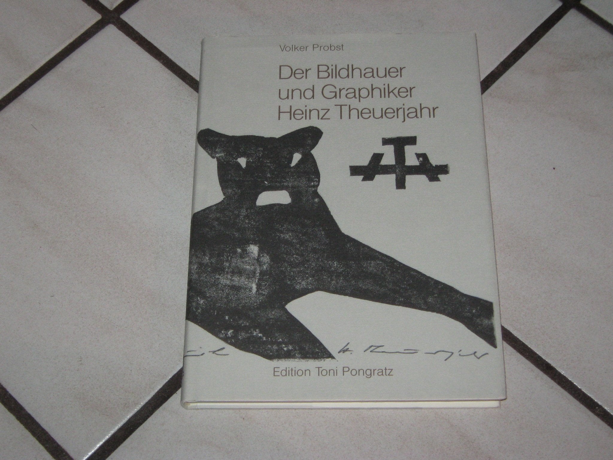 Der Bildhauer und Graphiker Heinz Theuerjahr: Leben und Wirken in Grenzbereichen 1913-91 Books