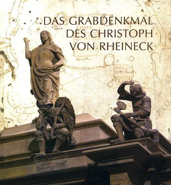 Das Grabdenkmal des Christoph von Rheineck: Ein Trierer Monument der Frührenaissance im Zentrum memorialer Stiftungspolitik (Schriftenreihe des Rheinischen Landesmuseums Trier) Film, Art & Culture