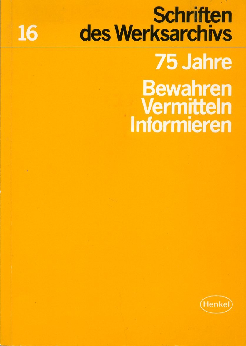 75 Jahre Bewahren - Vermitteln - Informieren: Werkbibliothek - Chemische Bibliothek - Information und Dokumentation - Volkswirtschaftliche Abteilung - Werksarchiv. Books