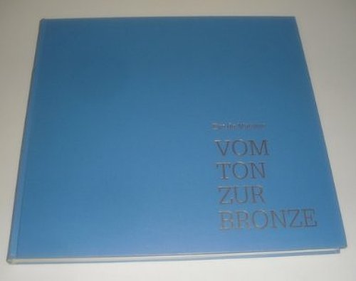 Zeitkunst / Vom Ton zur Bronze Books