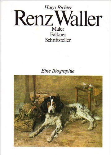 Renz Waller. Maler, Falkner, Schriftsteller. Eine Biographie Study Guides