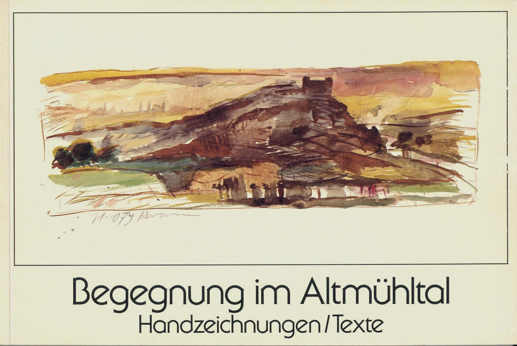 Begegnung im Altmühltal: Handzeichnungen /Texte Books