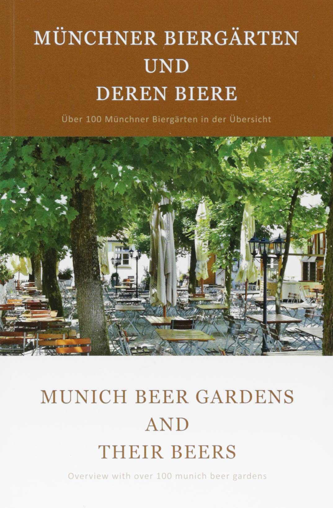 Münchner Biergärten und deren Biere: Über 100 Münchner Biergärten in der Übersicht Leisure, Home & Garden