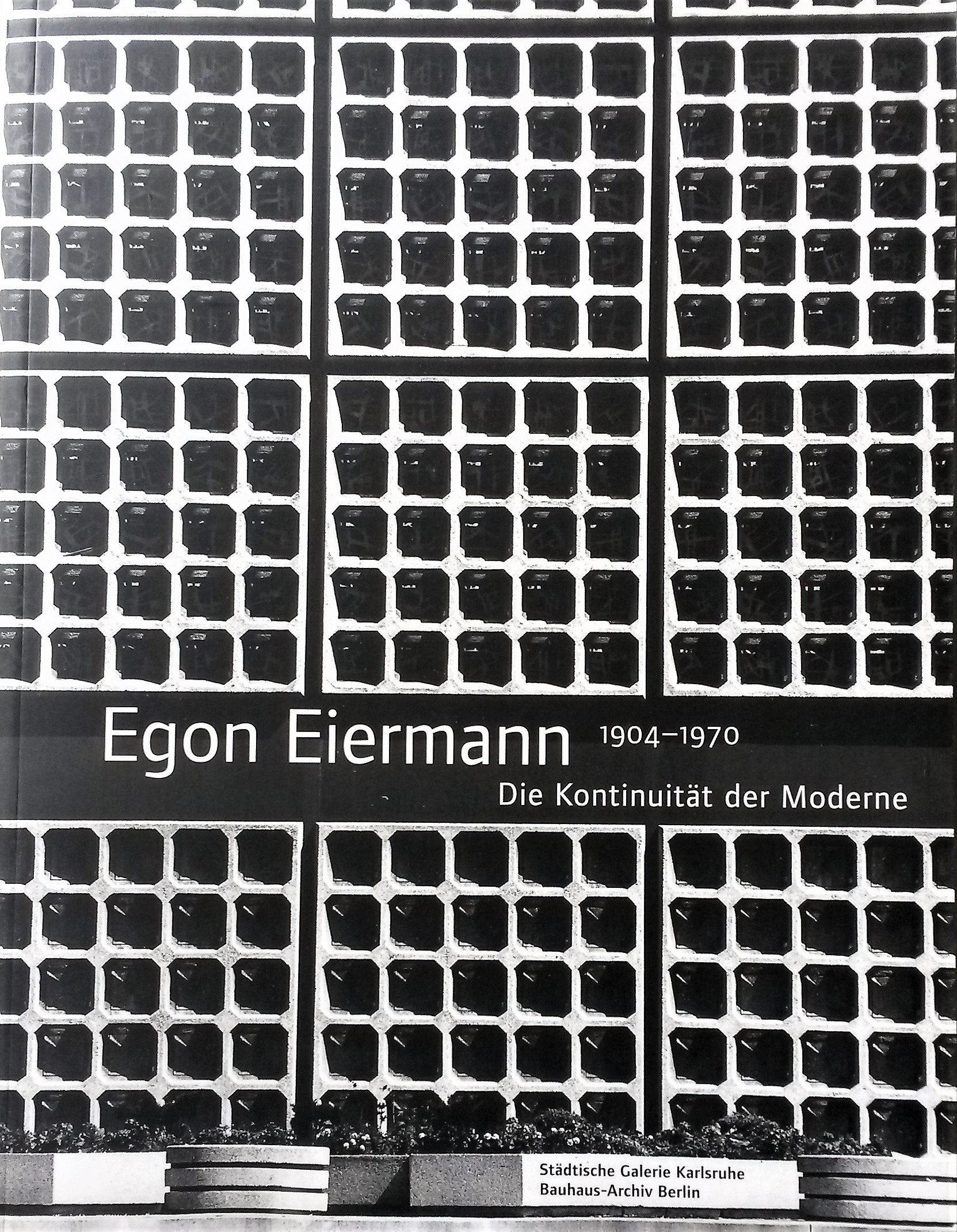 Product Image: Egon Eiermann 1904-1970 Die Kontinuität der Moderne