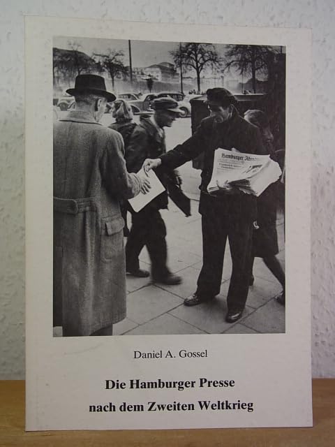 Die Hamburger Presse nach dem Zweiten Weltkrieg: Neuanfang unter britischer Besatzungsherrschaft (Beiträge zur Geschichte Hamburgs) Politics & History