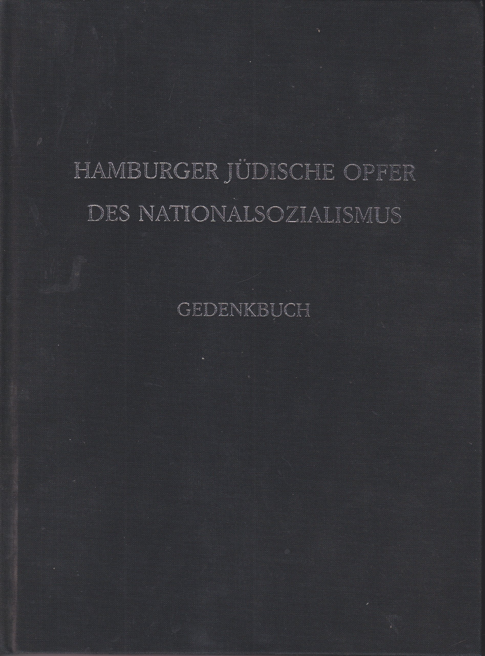 Hamburger Judische Opfer Des Nationalsozialismus: Gedenkbuch book