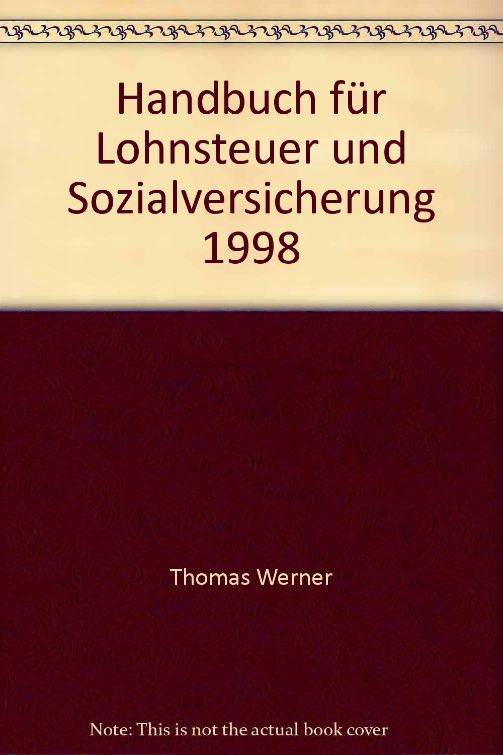 Handbuch für Lohnsteuer und Sozialversicherung 1998 Business, Finance & Career