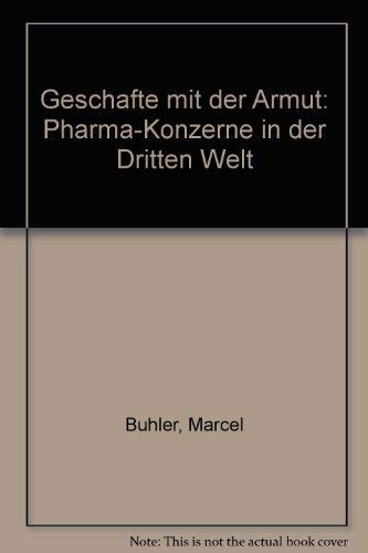Geschäfte mit der Armut. Pharma-Konzerne in der Dritten Welt Medicine