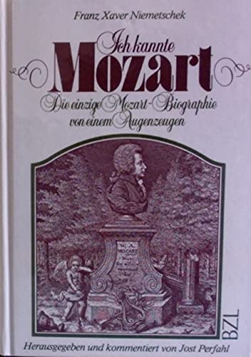 Ich kannte Mozart. Leben des K. K. Kapellmeisters W. A. Mozart, nach Originalquellen beschrieben. (Nach dem Text der Erstausgabe von 1798 samt den Zusätzen der 2. Aufl. 1808) Essays & Short Stories