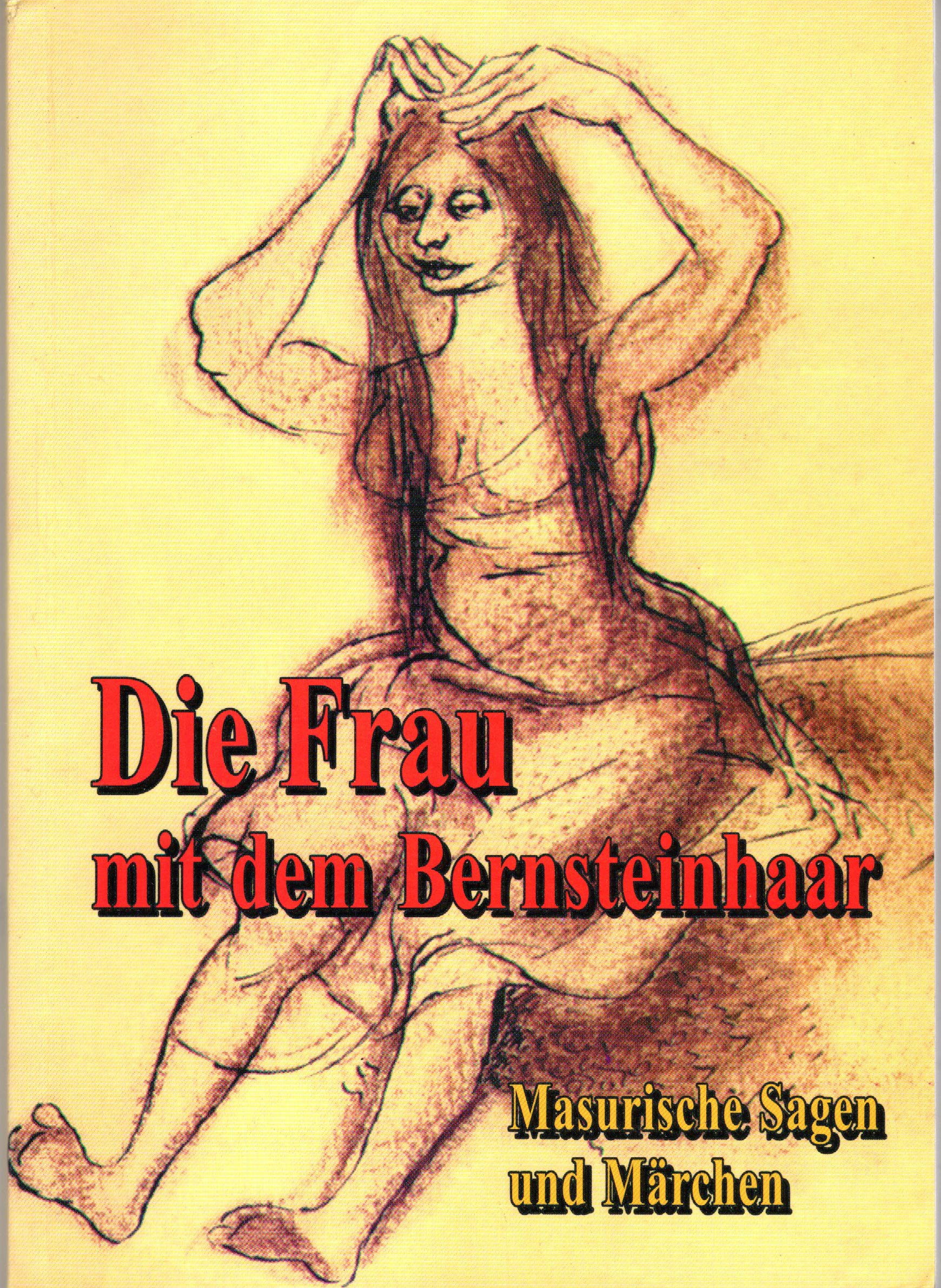 Die Frau mit dem Bernsteinhaar Masurische Sagen und Märchen Books