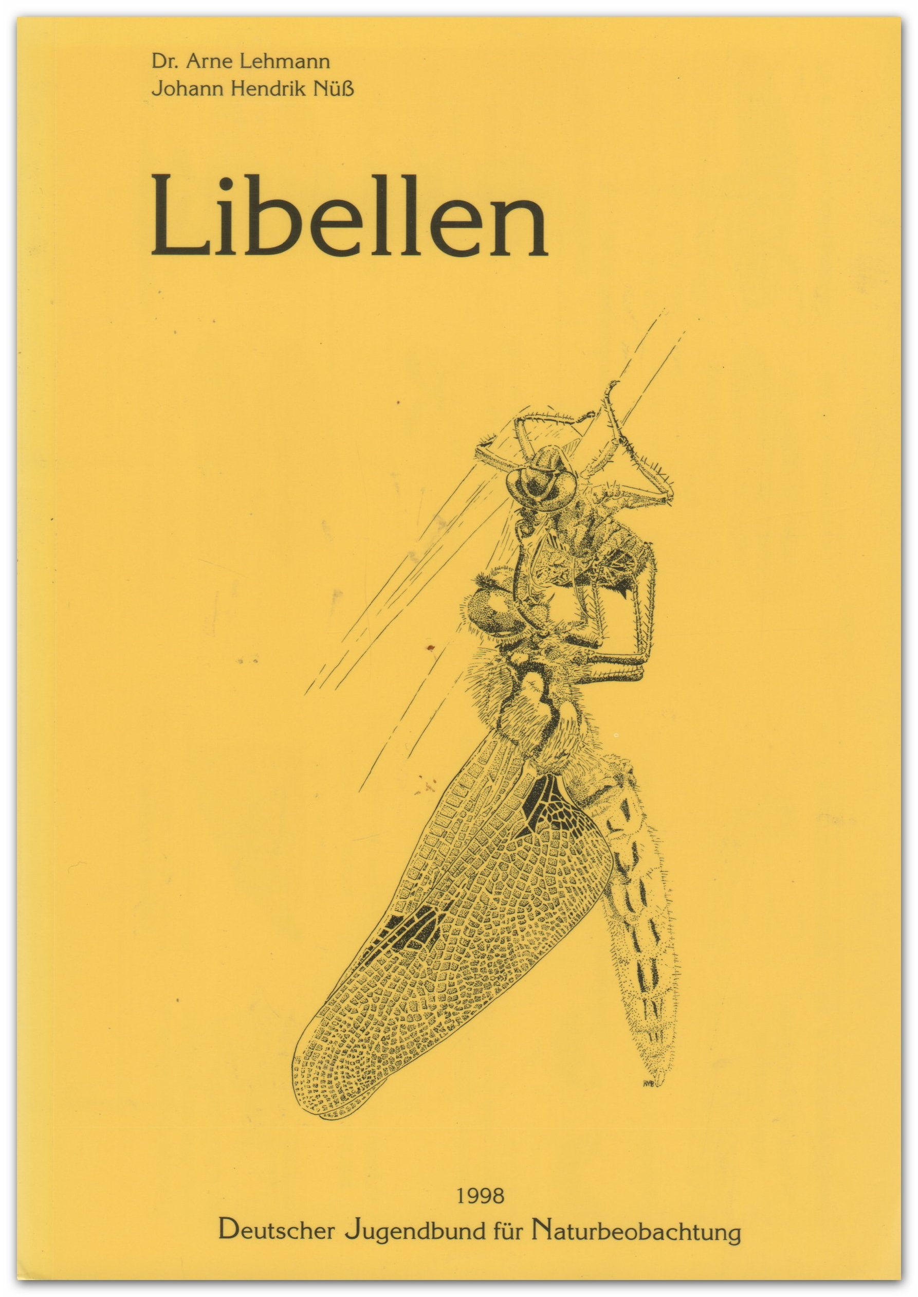 Libellen. Bestimmung, Verbreitung, Lebensräume und Gefährdung aller Arten Nord- und Mitteleuropas sowie Frankreichs unter bes. Beruecksichtigung Deutschlands und der Schweiz Natural Sciences