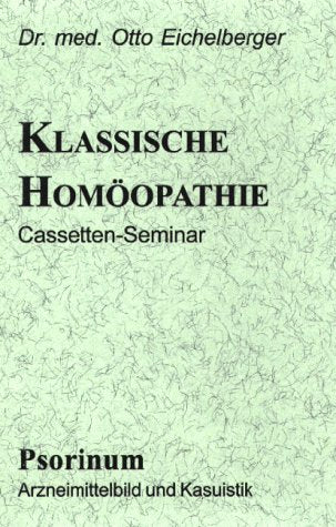 Die klassische Homöopathie. Psorinum Medicine
