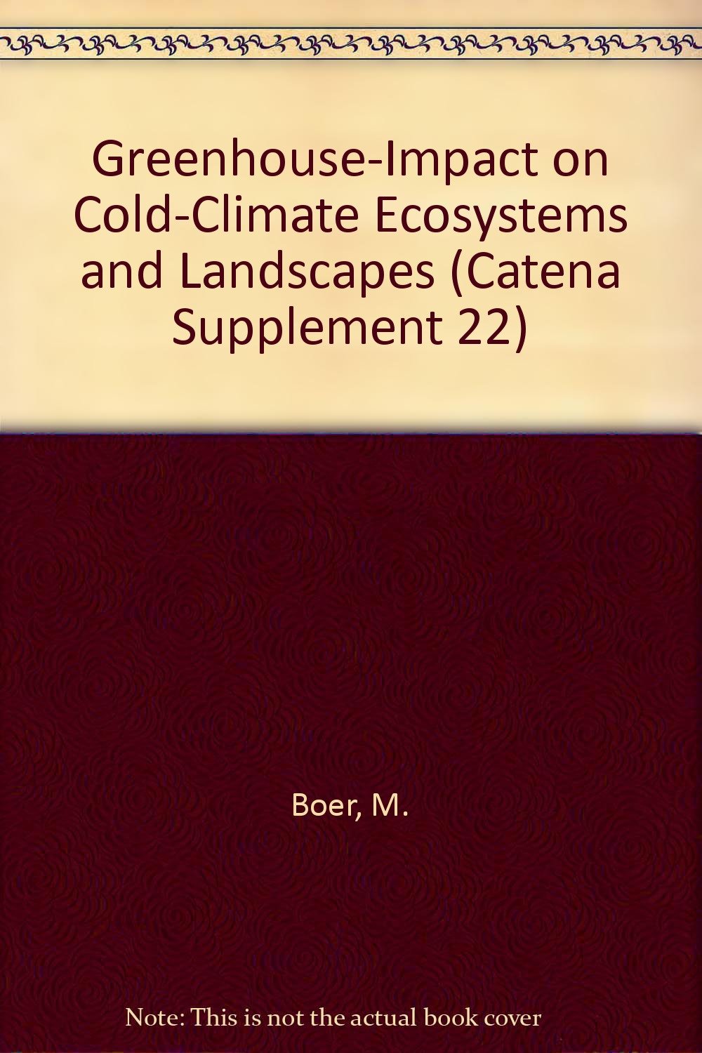 Greenhouse-Impact on Cold-Climate Ecosystems and Landscapes Books