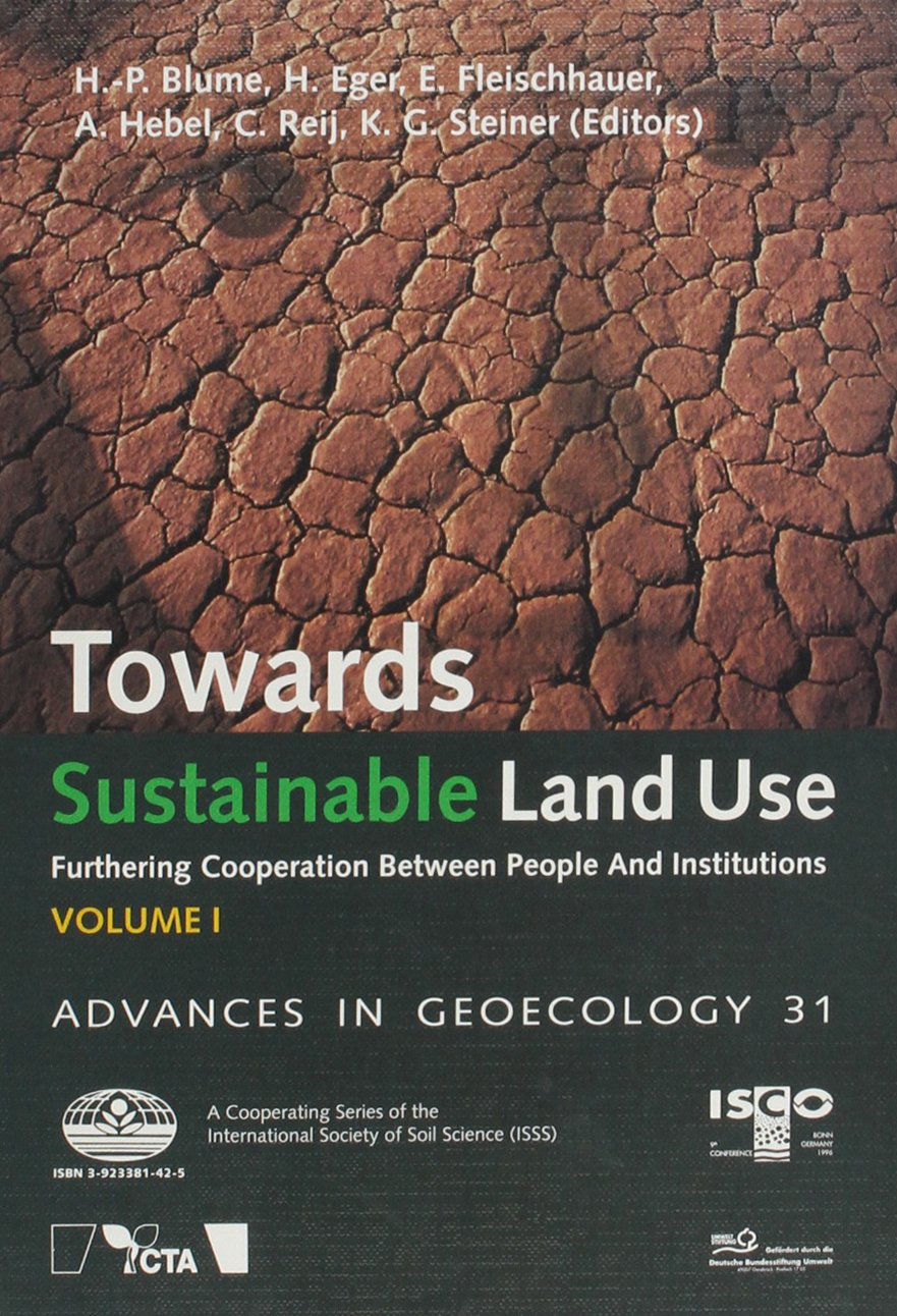 Towards Sustainable Land Use. Furthering Cooperation Between People and Institutions. Selected papers of the 9th Conference of the International Soil Conservation Organisation (ISCO) Books