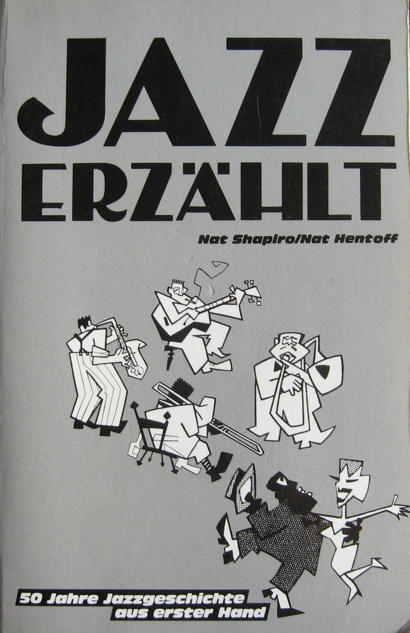 JAZZ ERZAHLT . 50 Jahre Jazzgeschichte Aus Erster Hand . book