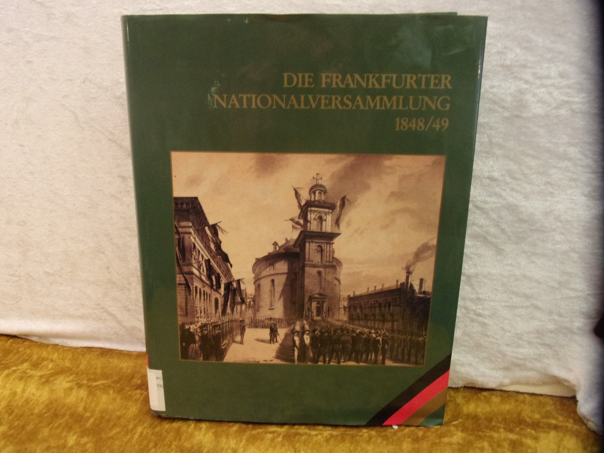 Die Frankfurter Nationalversammlung 1848/49 - Ein Handlexikon der Abgeordneten der deutschen verfassungsgebenden Reichs-Versammlung book