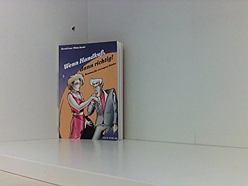 Wenn Handkuss, dann richtig! Benimm für verzogene Kinder Books