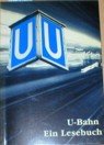 U-Bahn. Ein Lesebuch Books