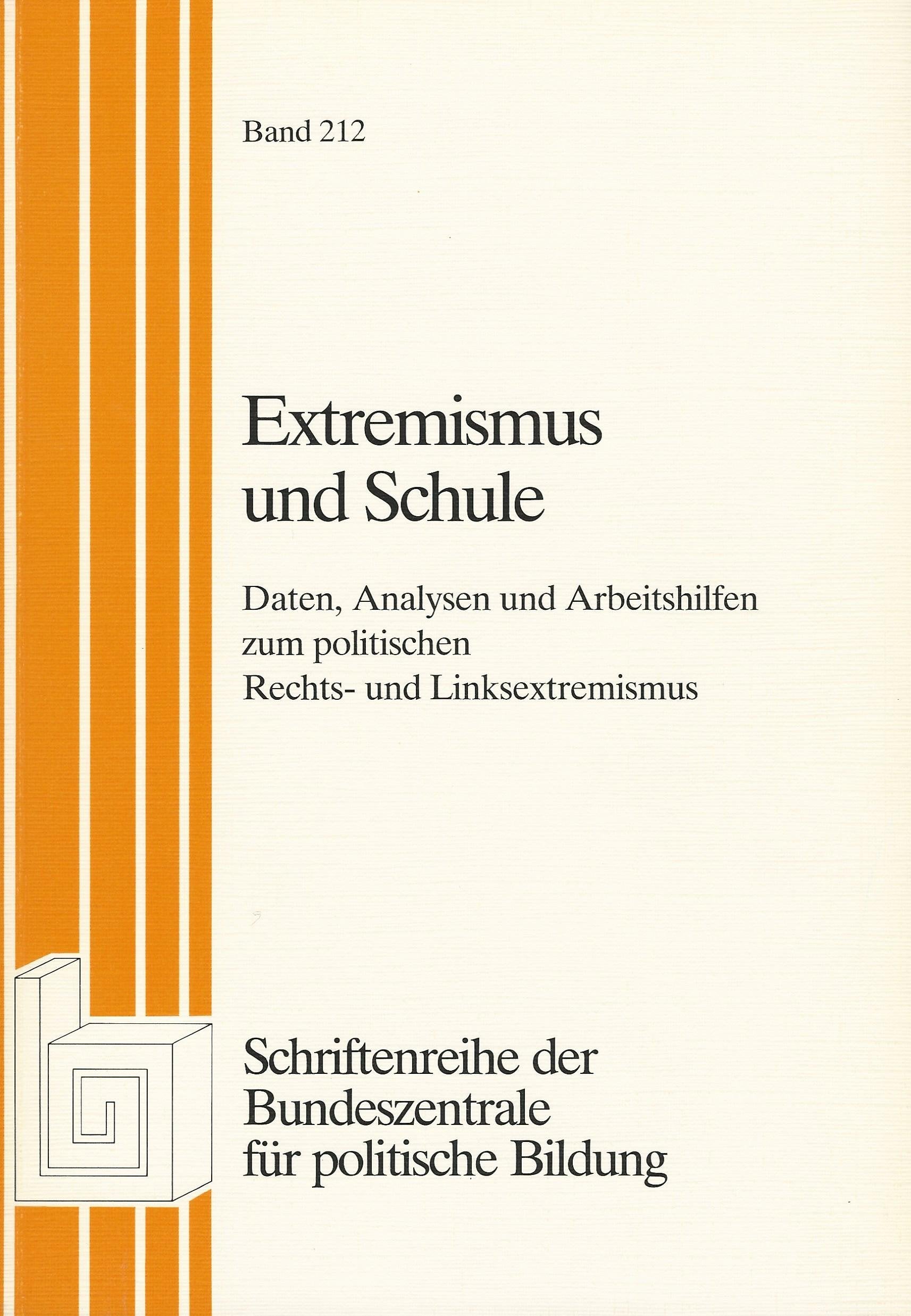 Extremismus und Schule: Daten, Analysen und Arbeitshilfen zum politischen Rechts- und Linksextremismus Books