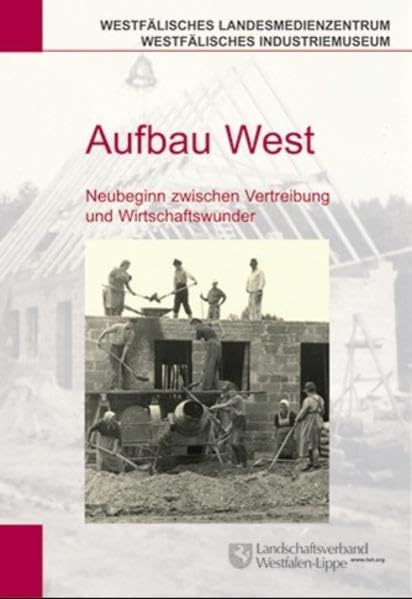 Aufbau West: Neubeginn zwischen Vertreibung und Wirtschaftswunder Movies