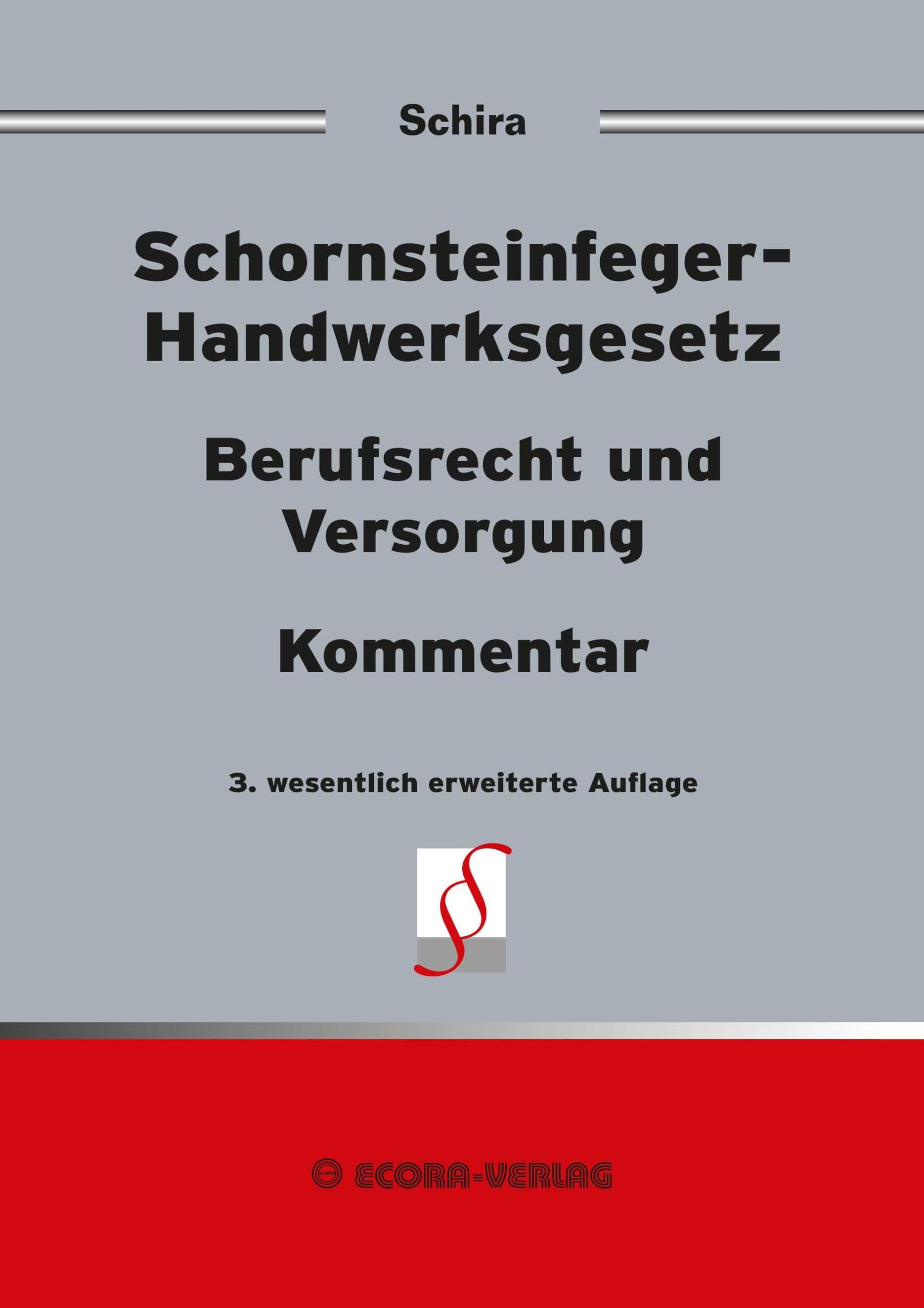 Schornsteinfeger-Handwerksgesetz: Berufsrecht und Versorgung - Kommentar Law