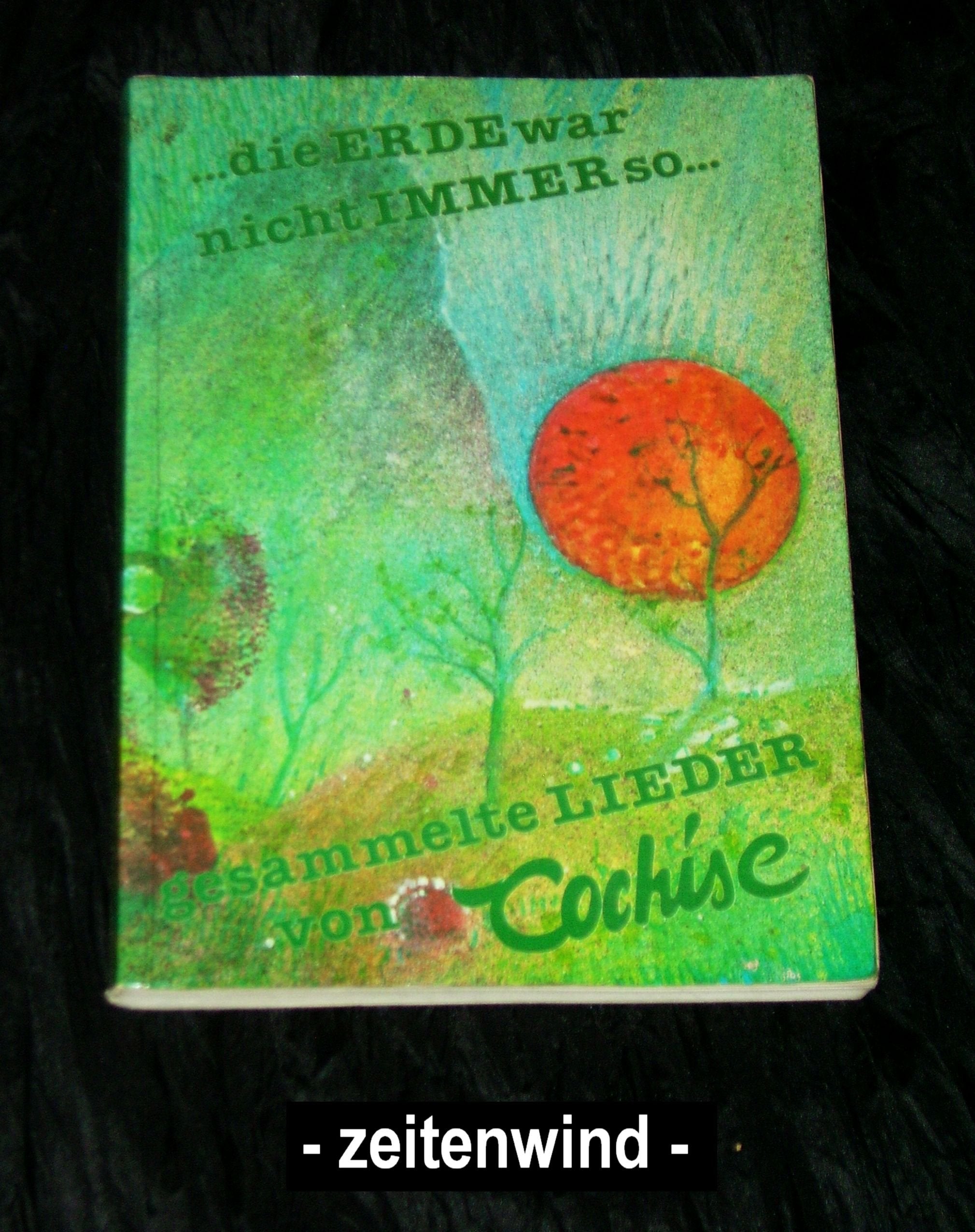 Die Erde war nicht immer so. Gesammelte Lieder von Cochise (Song Bücherei) Sheet Music
