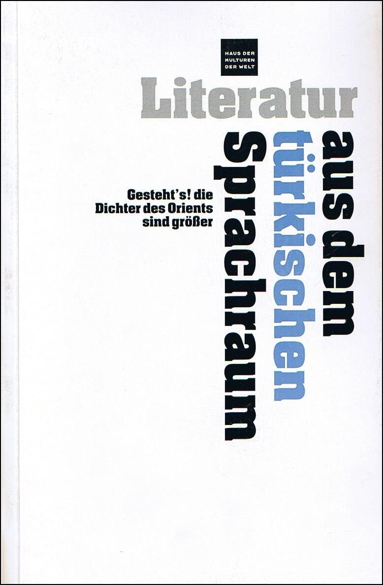 Literatur aus dem türkischen Sprachraum- Gesteht's! die Dichter des Orients sind größer Books