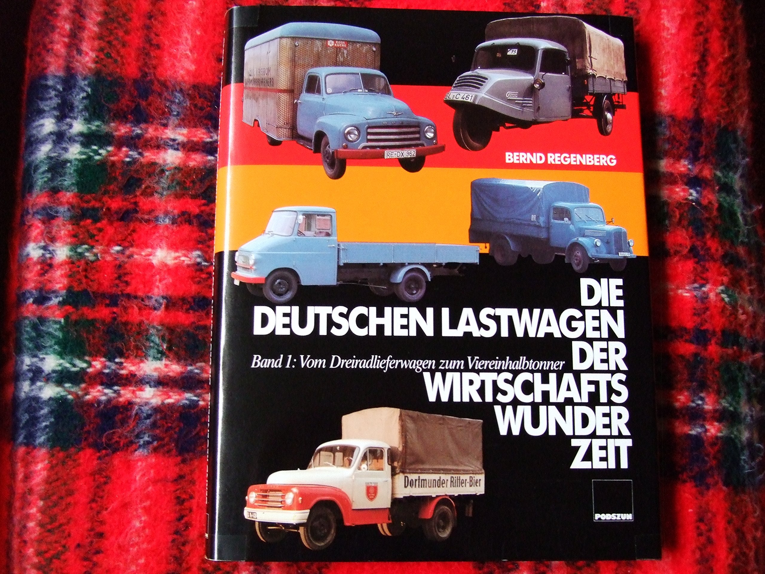 Die deutschen Lastwagen der Wirtschaftswunderzeit, Bd.1, Vom Dreiradlieferwagen zum Viereinhalbtonner Leisure, Home & Garden