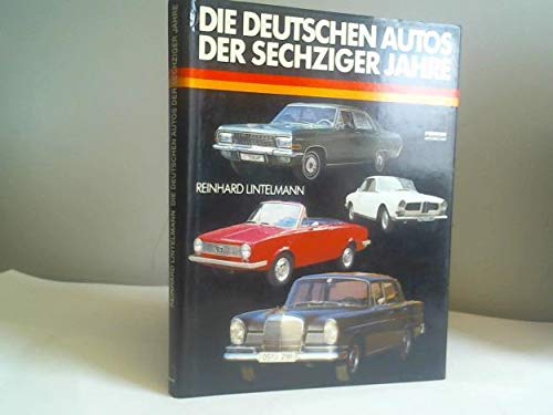 Die deutschen Autos der sechziger Jahre: Typen, Technik, Marken Hobbies & Crafts