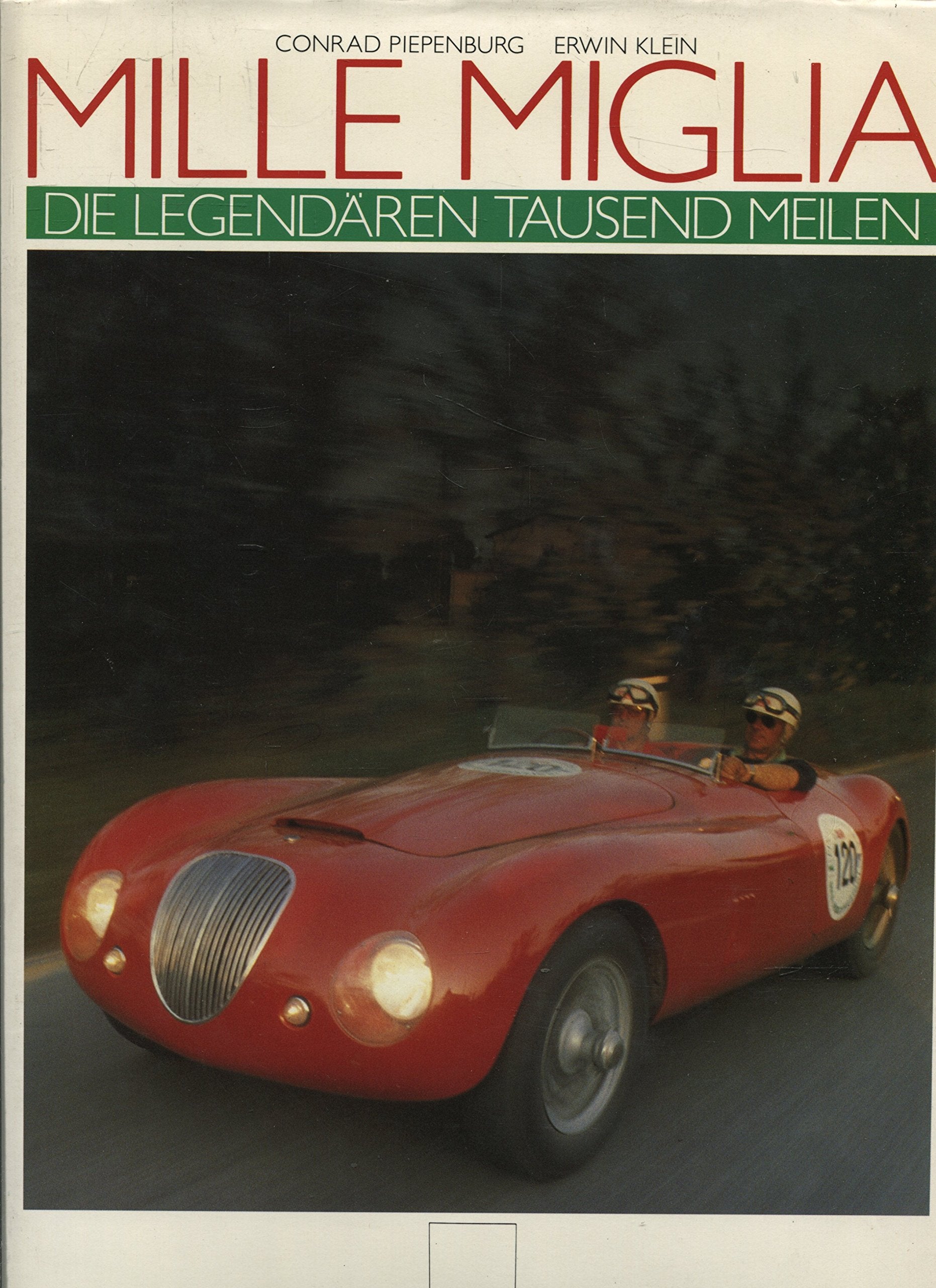 Mille Miglia: Die legendären tausend Meilen Leisure & Fun