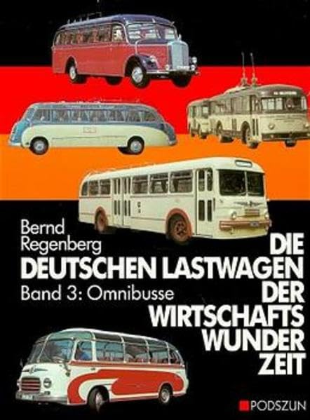 Die deutschen Lastwagen der Wirtschaftswunderzeit, Bd.3, Omnibusse Leisure, Home & Garden