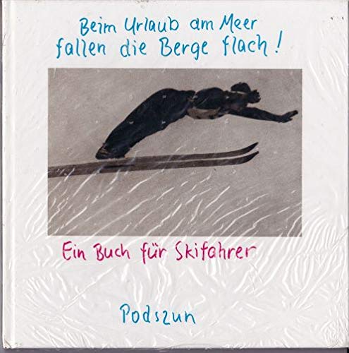 Beim Urlaub am Meer fallen die Berge flach: Ein Buch für Skifahrer (Witz komm raus-Reihe) Living & Furnishing