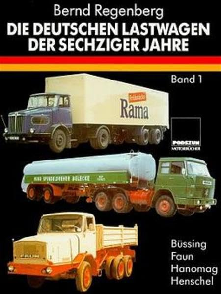 Die deutschen Lastwagen der sechziger Jahre, Bd.1, Büssing, Faun, Hanomag, Henschel Leisure, Home & Garden