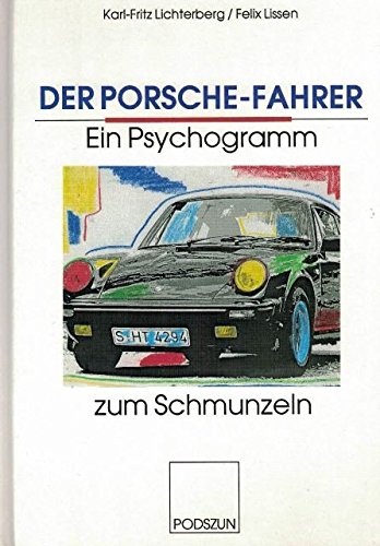 Der Porsche-Fahrer, ein Psychogramm Psychology