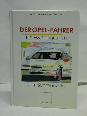 Der Opel-Fahrer: Ein Psychogramm zum Schmunzeln Humour & Satire