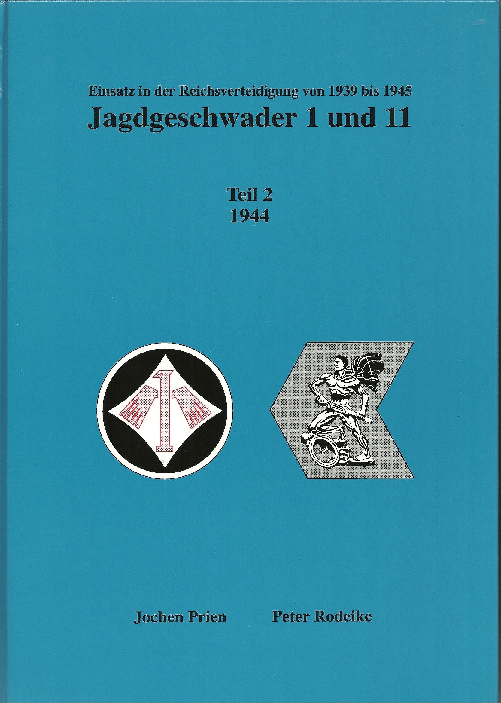 Jagdgeschwader 1 + 11 / Jagdgeschwader 1 + 11 Teil 2: 1944 Politics & History